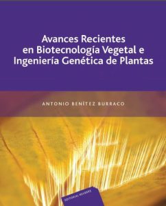 Avances Recientes en Biotecnología Vegetal e Ingeniería Genética de Plantas 1 Edición Antonio Benítez - PDF | Solucionario