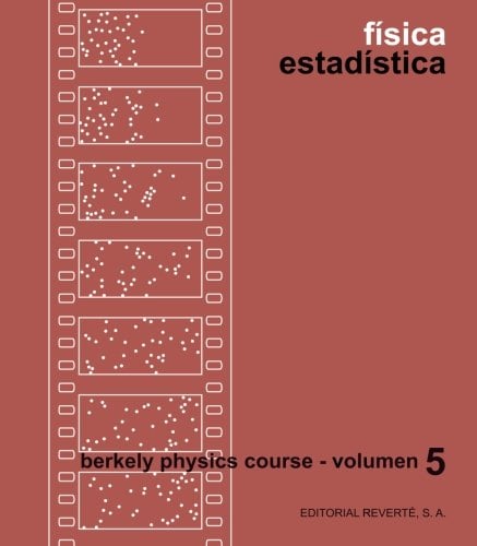 Berkeley Physics Course Vol.5 Física Estadística 2 Edición F. Reif PDF