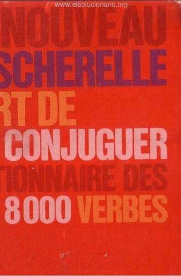 Bescherelle: L’art de Conjuguer 8000 Verbes 1 Edición Hatier PDF