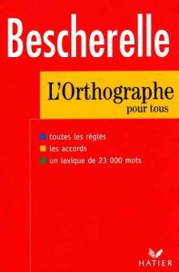 Bescherelle L’Orthographe pour Tous 1 Edición Claude Kannas - PDF | Solucionario
