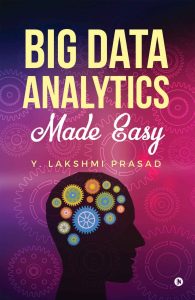Big Data Analytics Made Easy 1 Edición Y. Lakshmi Prasad - PDF | Solucionario