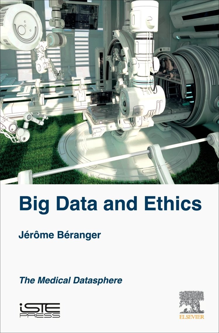 Big Data and Ethics (The Medical Datasphere) 1 Edición Jeröme Béranger PDF