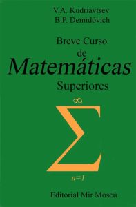 Breve Curso de Matemáticas Superiores 1 Edición V. A. Kudriávtsev - PDF | Solucionario