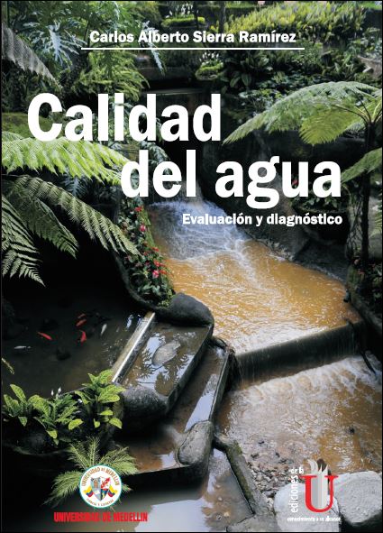 Calidad del Agua: Evaluación y Diagnostico 1 Edición Carlos Alberto Sierra PDF