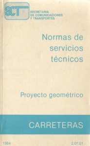 Carreteras: Normas de Servicios Técnicos 1 Edición Secretaria de Comunicaciones y Trans. - PDF | Solucionario