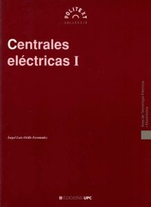 Centrales Eléctricas I 1 Edición Angel Orille Fernández - PDF | Solucionario