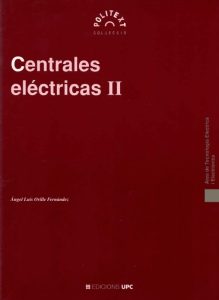 Centrales Eléctricas II 2 Edición Angel Orille Fernández - PDF | Solucionario
