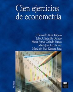 100 Ejercicios de Econometría 1 Edición J. Bernardo Pena - PDF | Solucionario