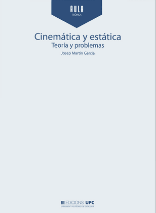 Cinemática y Estática: Teoría y Problemas (UPC) 1 Edición José Martín PDF