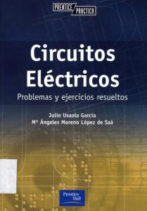 Circuitos Eléctricos: Problemas y Ejercicios Resueltos 1 Edición Julio Usaola García - PDF | Solucionario