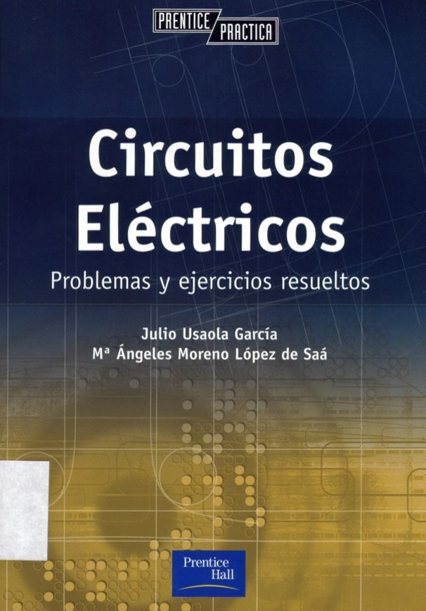 Circuitos Eléctricos: Problemas y Ejercicios Resueltos 1 Edición Julio Usaola García PDF