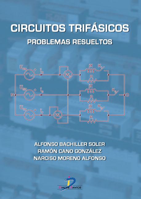 Circuitos Trifásicos: Problemas Resueltos 1 Edición Alfonso Bachiller Soler PDF