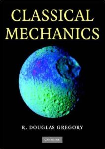 Classical Mechanics: An Undergraduate Text 1 Edición R. Douglas Gregory - PDF | Solucionario