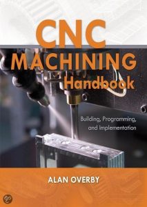 CNC Machining Handbook 1 Edición Alan Overby - PDF | Solucionario