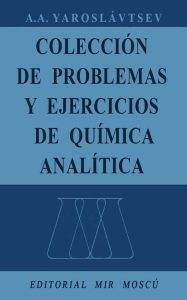 Colección de Problemas de Química Analítica 1 Edición A. A. Yaroslávtsev - PDF | Solucionario