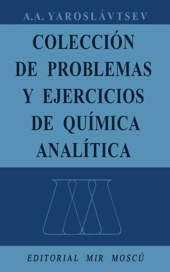 Colección de Problemas y Ejercicios de Química Analítica 1 Edición A. A. Yaroslávtsev PDF