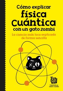 Cómo Explicar Física Cuántica con un Gato Zombi  BioVan Científicos Sobre Ruedas - PDF | Solucionario