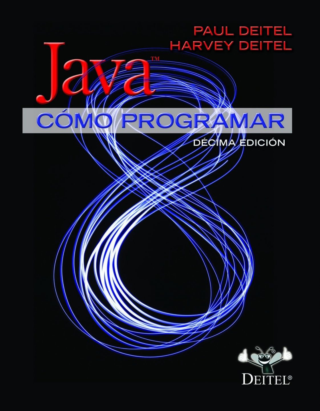 Cómo Programar en Java 10 Edición Deitel & Deitel PDF