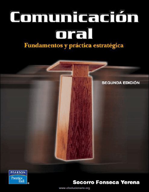 Comunicación Oral: Fundamentos y Práctica Estratégica 2 Edición María del Socorro F. Yerena PDF