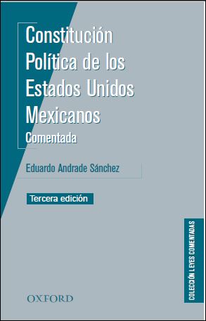 Constitución Política de los Estados Unidos Mexicanos 3 Edición Eduardo Andrade Sánchez PDF