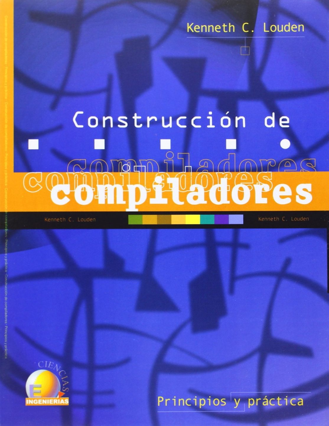 Construcción de Compiladores: Principios y Práctica 1 Edición Kenneth Louden PDF