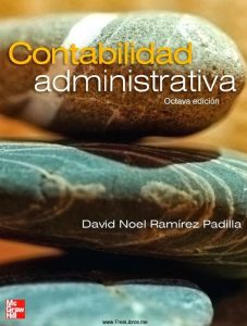 Contabilidad Administrativa 8 Edición David Noel Ramirez - PDF | Solucionario