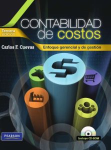 Contabilidad de Costos: Enfoque Gerencial y de Gestión 3 Edición Carlos F. Cuevas - PDF | Solucionario