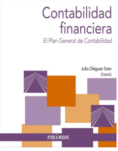Contabilidad Financiera: El Plan General de Contabilidad 1 Edición Julio Diéguez Soto - PDF | Solucionario