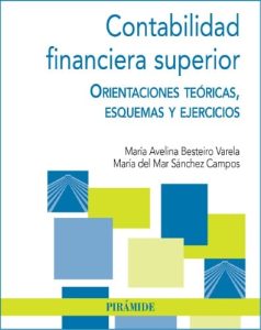 Contabilidad Financiera Superior: Orientaciones Teóricas, Esquemas y Ejercicios 1 Edición María A. Besteiro - PDF | Solucionario