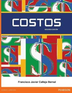 Costos 2 Edición Francisco Javier Calleja - PDF | Solucionario