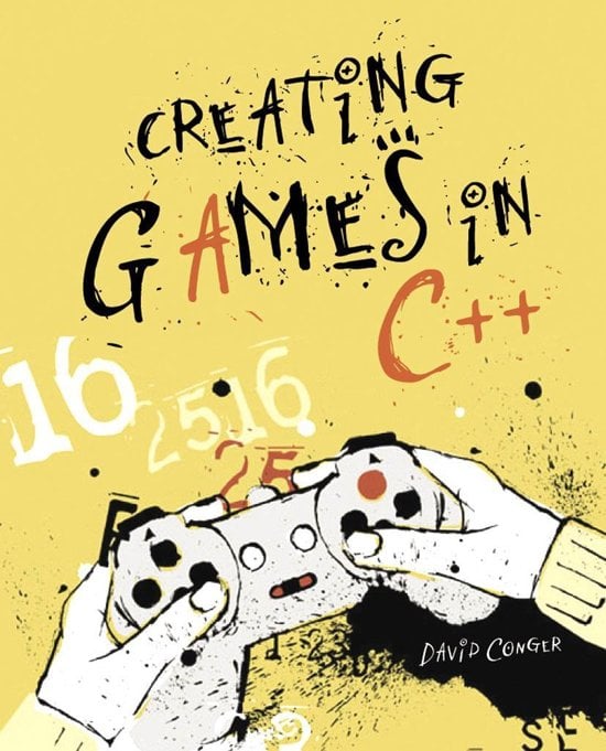 Creating Games in C++ A Step-by-Step Guide 1 Edición David Conger PDF