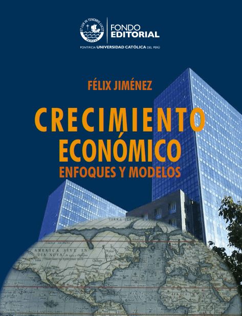 Crecimiento Económico: Enfoques y Modelos 1 Edición Félix Jiménez PDF