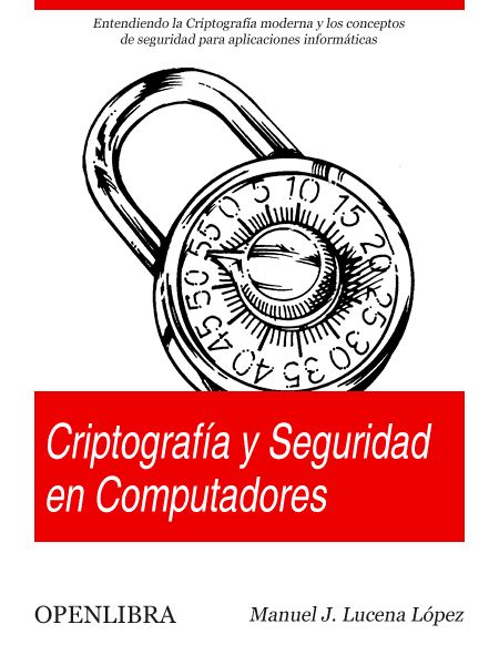 Criptografía y Seguridad en Computadores 1 Edición Manuel José Lucena López PDF