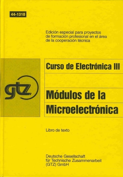 Curso de Electrónica Tomo III: Módulos de Microelectrónica (GTZ) 1 Edición Josef Kammerer PDF