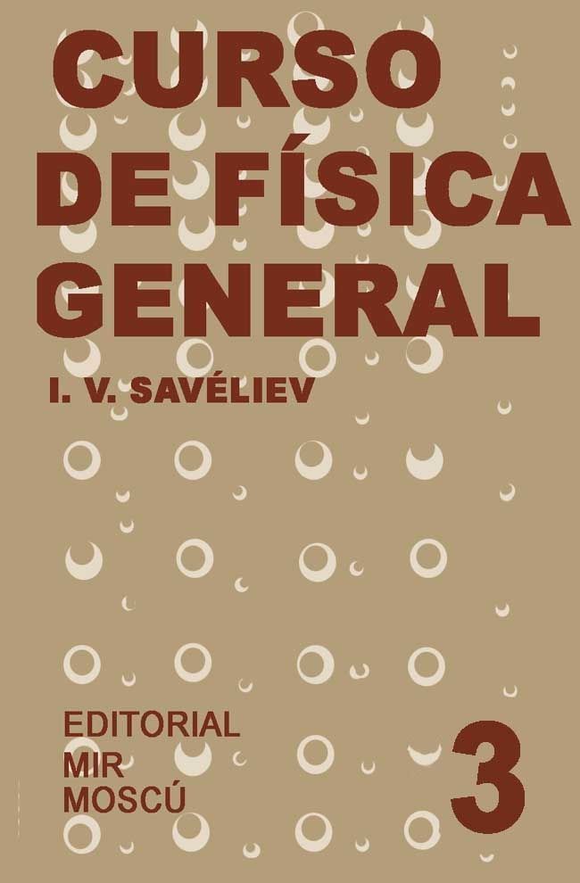 Curso de Física General: Tomo 3 1 Edición I. V. Savéliev PDF