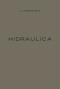 Curso de Hidráulica 2 Edición Fco. Javier Dominguez - PDF | Solucionario