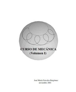 Curso de Mecánica Vol. 1 2 Edición José María Goicolea - PDF | Solucionario