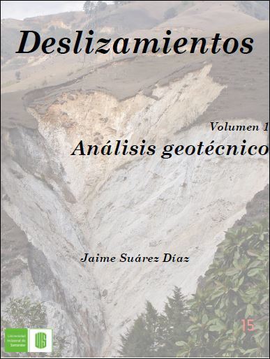 Deslizamientos Volumen 1: Análisis Geotécnico 1 Edición Jaime Suárez Díaz PDF