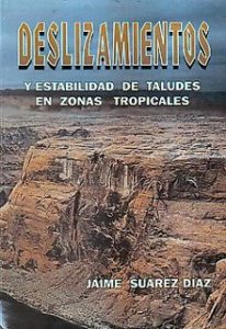 Deslizamientos y Estabilidad de Taludes en Zonas Tropicales 1 Edición Suárez Díaz Jaime - PDF | Solucionario