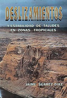 Deslizamientos y Estabilidad de Taludes en Zonas Tropicales 1 Edición Suárez Díaz Jaime PDF