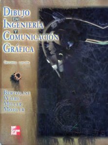 Dibujo en Ingeniería y Comunicación Gráfica 2 Edición Gary R. Bertoline - PDF | Solucionario