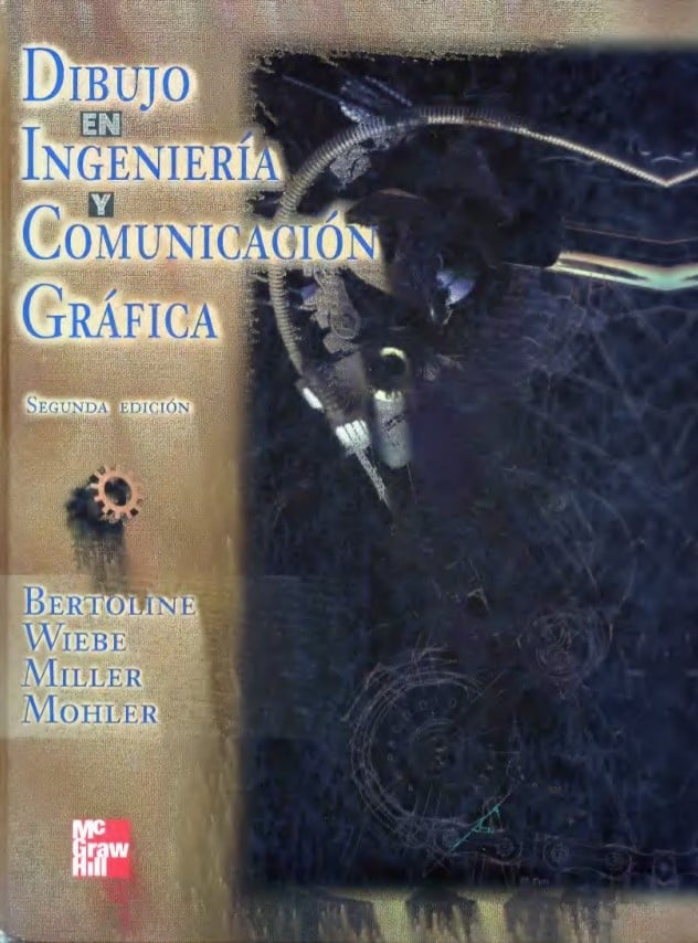 Dibujo en Ingeniería y Comunicación Gráfica 2 Edición Gary R. Bertoline PDF
