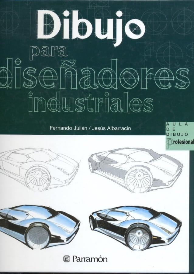 Dibujo para Diseñadores Industriales 1 Edición Fernando Julian PDF