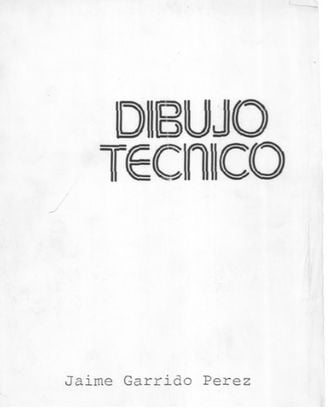 Dibujo Técnico 1 Edición Jaime Garrido Pérez PDF