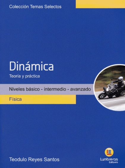 Dinámica: Teoría y Práctica 1 Edición Teodulo Aquilino Reyes Santos PDF