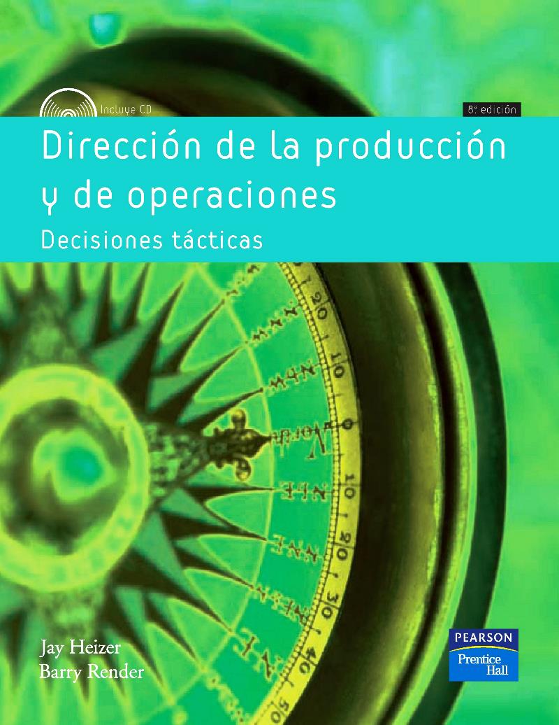 Dirección de la Producción y de Operaciones: Decisiones Tácticas 8 Edición Jay Heizer PDF