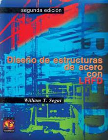Diseño de Estructuras de Acero con LRFD 2 Edición William T. Segui PDF