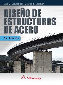 Diseño de Estructuras de Acero 5 Edición Jack C. McCormac - PDF | Solucionario