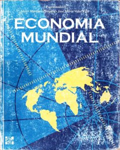 Economía Mundial 1 Edición Javier Martinez - PDF | Solucionario