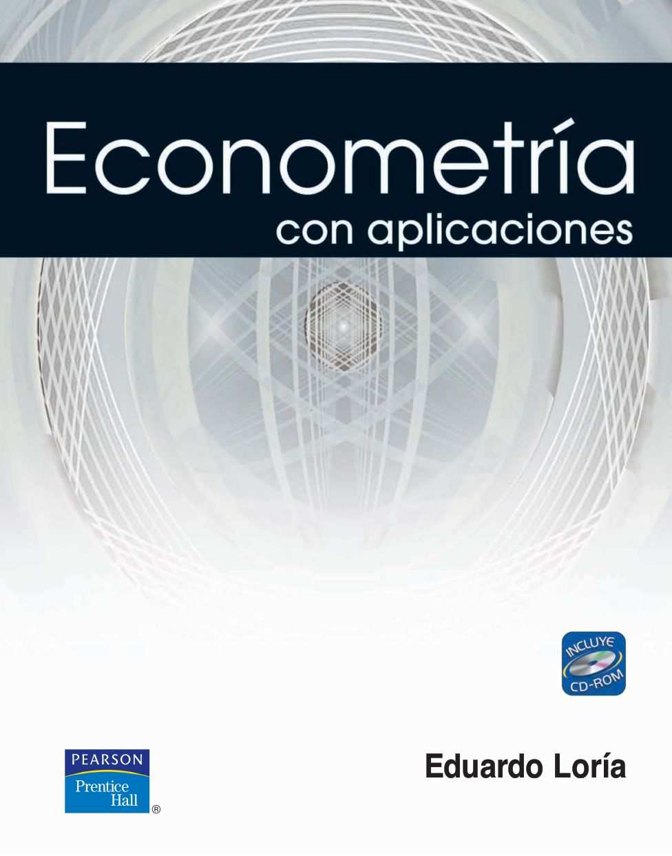 Econometría con Aplicaciones 1 Edición Eduardo Loría PDF